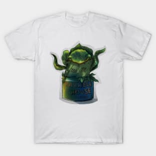 Audrey II is hungry T-Shirt